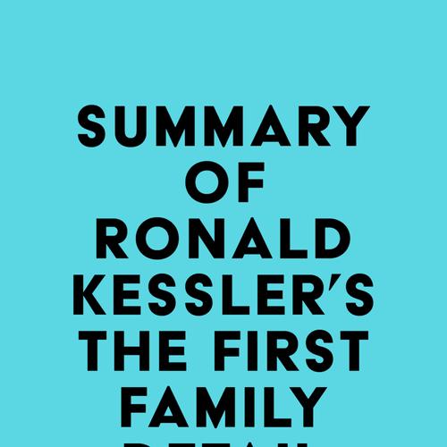 Summary of Ronald Kessler's The First Family Detail