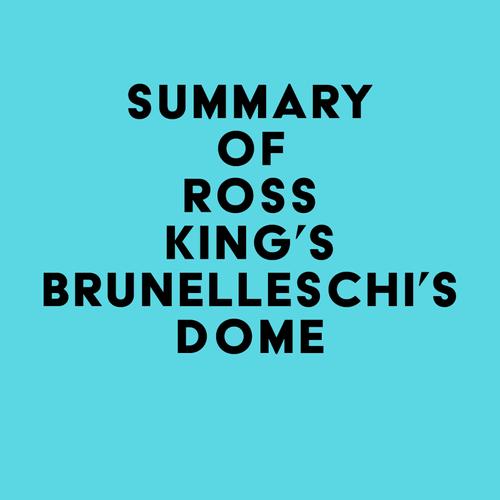 Summary of Ross King's Brunelleschi's Dome