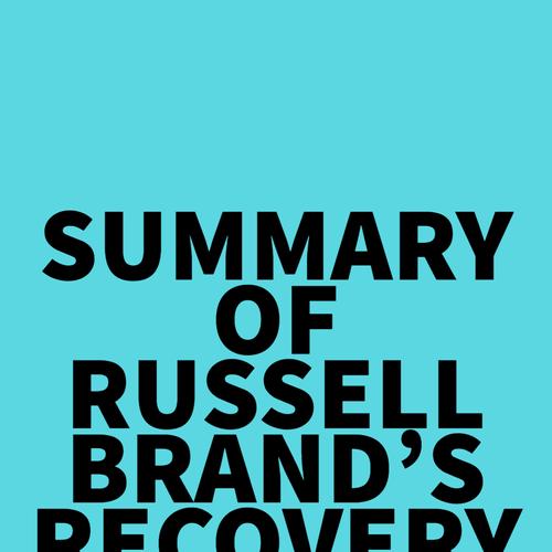 Summary of Russell Brand's Recovery