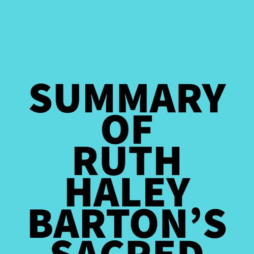 Summary of Ruth Haley Barton's Sacred Rhythms