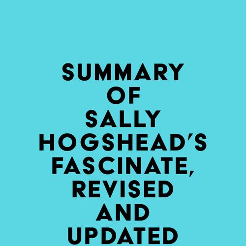 Summary of Sally Hogshead's Fascinate, Revised and Updated