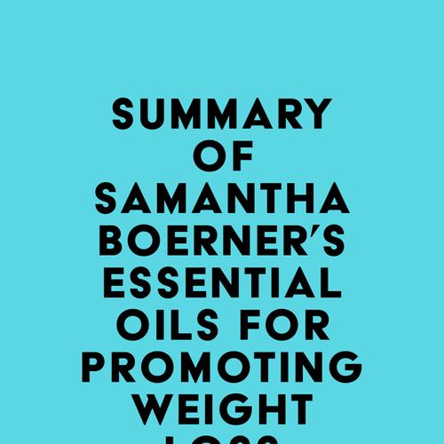 Summary of Samantha Boerner's Essential Oils for Promoting Weight Loss