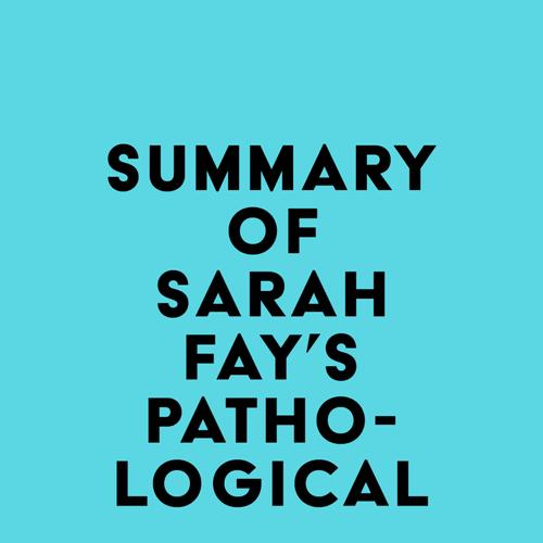 Summary of Sarah Fay's Pathological