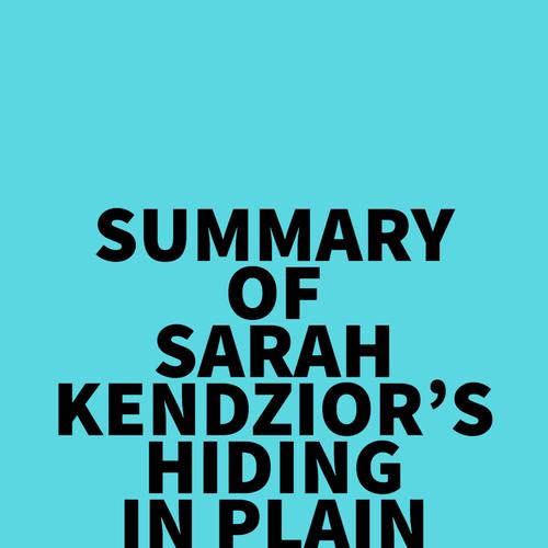 Summary of Sarah Kendzior's Hiding in Plain Sight