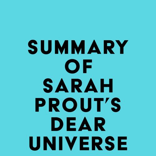 Summary of Sarah Prout's Dear Universe