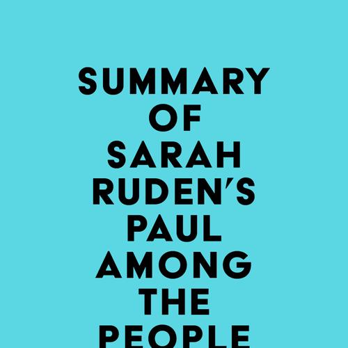 Summary of Sarah Ruden's Paul Among the People