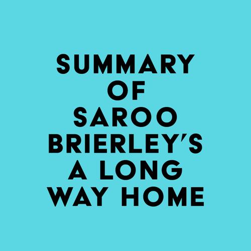 Summary of Saroo Brierley's A Long Way Home