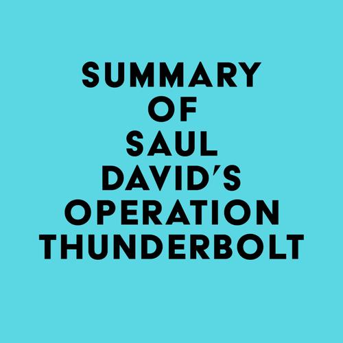 Summary of Saul David's Operation Thunderbolt