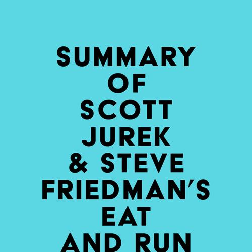 Summary of Scott Jurek & Steve Friedman's Eat And Run