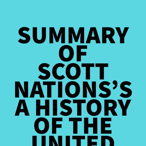 Summary of Scott Nations's A History of the United States in Five Crashes