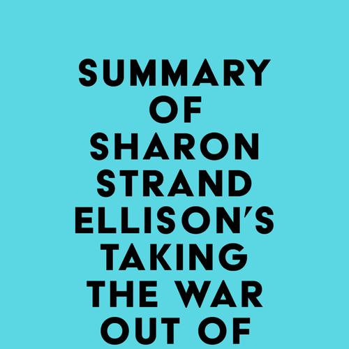 Summary of Sharon Strand Ellison's Taking the War Out of Our Words