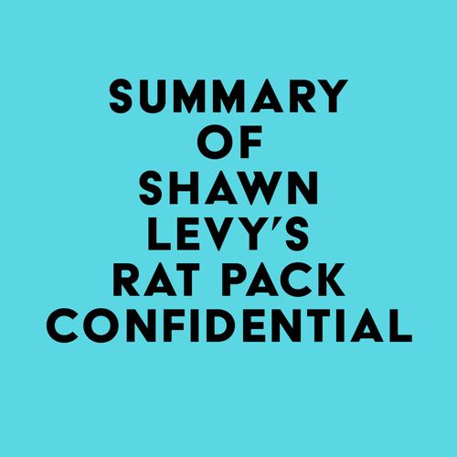 Summary of Shawn Levy's Rat Pack Confidential