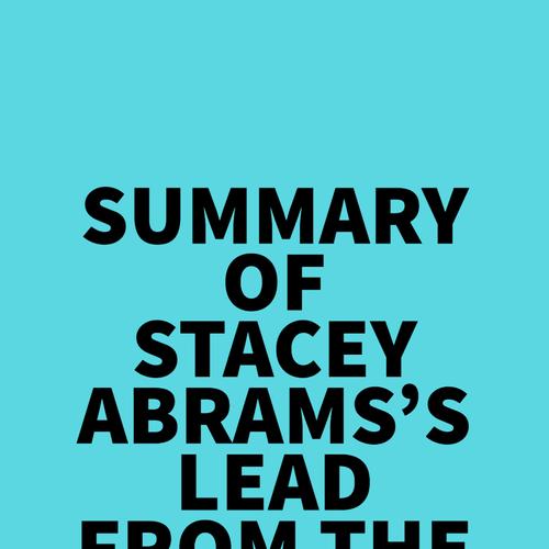 Summary of Stacey Abrams's Lead from the Outside