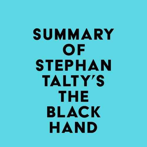 Summary of Stephan Talty's The Black Hand