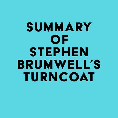 Summary of Stephen Brumwell's Turncoat