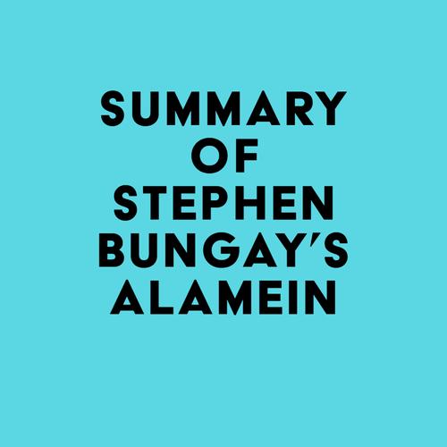 Summary of Stephen Bungay's Alamein