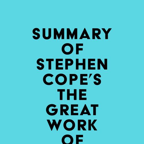 Summary of Stephen Cope's The Great Work of Your Life