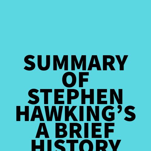 Summary of Stephen Hawking's A Brief History of Time