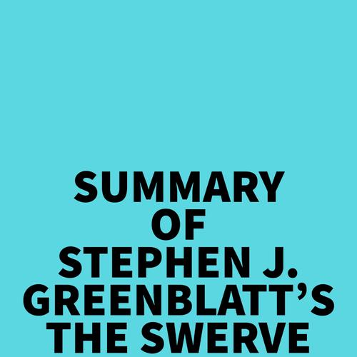 Summary of Stephen J. Greenblatt's The Swerve