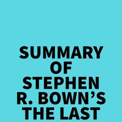 Summary of Stephen R. Bown's The Last Viking