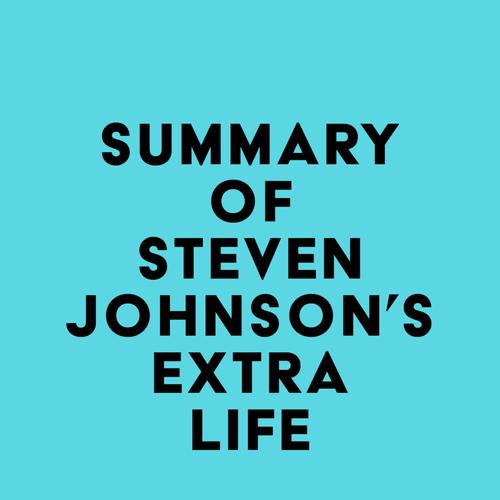 Summary of Steven Johnson's Extra Life