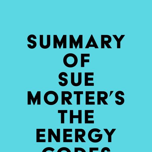 Summary of Sue Morter's The Energy Codes