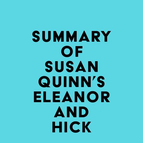 Summary of Susan Quinn's Eleanor and Hick