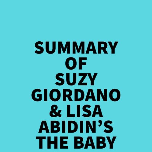 Summary of Suzy Giordano & Lisa Abidin's The Baby Sleep Solution