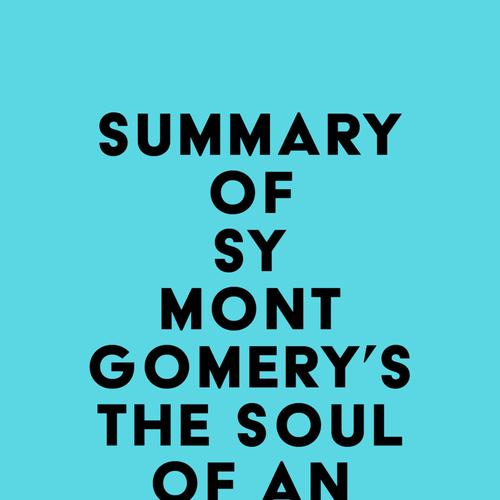 Summary of Sy Montgomery's The Soul of an Octopus