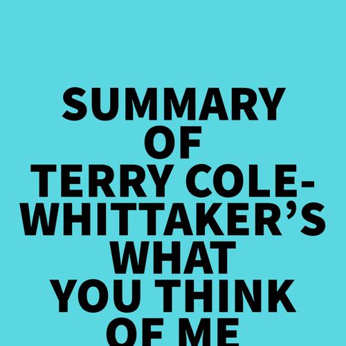 Summary of Terry Cole-Whittaker's What You Think of Me is None of My Business