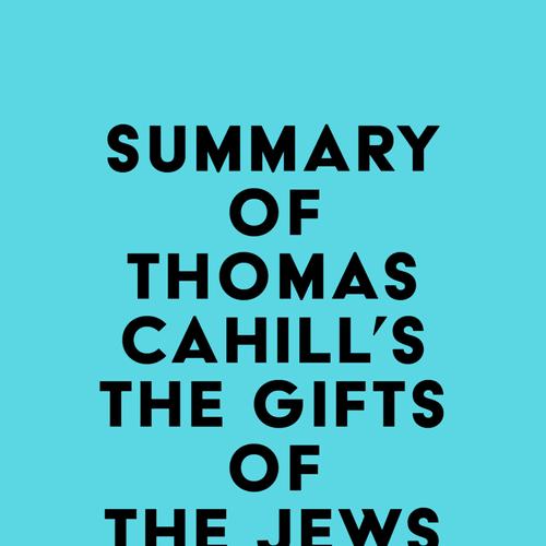 Summary of Thomas Cahill's The Gifts of the Jews