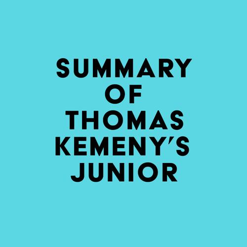 Summary of Thomas Kemeny's Junior