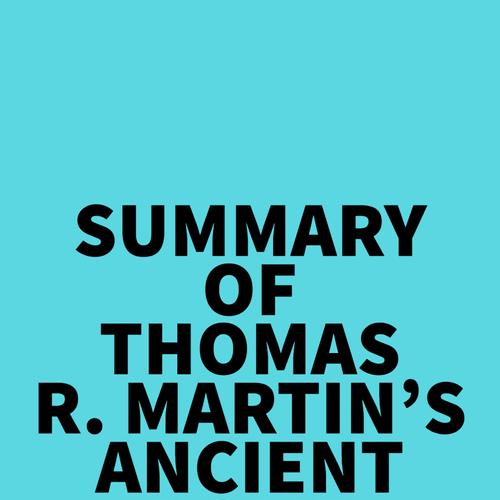 Summary of Thomas R. Martin's Ancient Rome