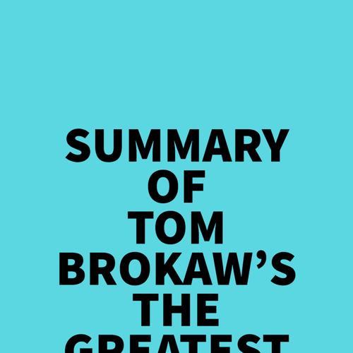 Summary of Tom Brokaw's The Greatest Generation