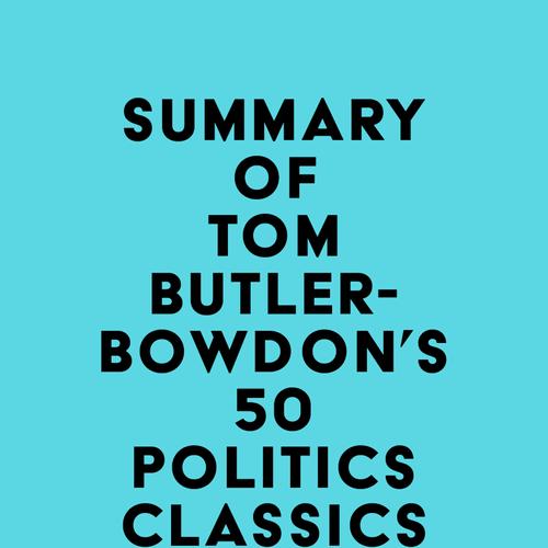 Summary of Tom Butler-Bowdon's 50 Politics Classics