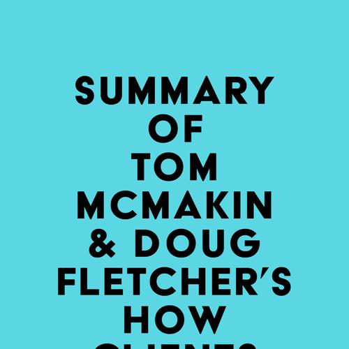 Summary of Tom McMakin & Doug Fletcher's How Clients Buy