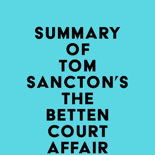 Summary of Tom Sancton's The Bettencourt Affair