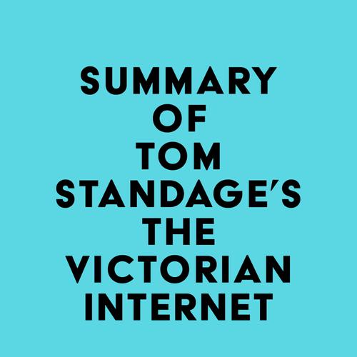 Summary of Tom Standage's The Victorian Internet