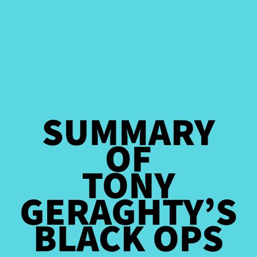 Summary of Tony Geraghty's Black Ops