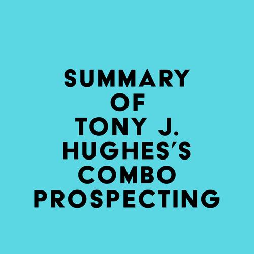 Summary of Tony J. Hughes's Combo Prospecting