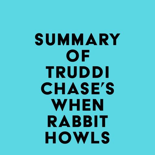 Summary of Truddi Chase's When Rabbit Howls