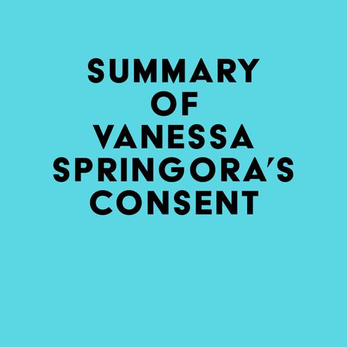 Summary of Vanessa Springora's Consent