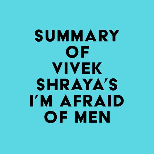 Summary of Vivek Shraya's I'm Afraid of Men