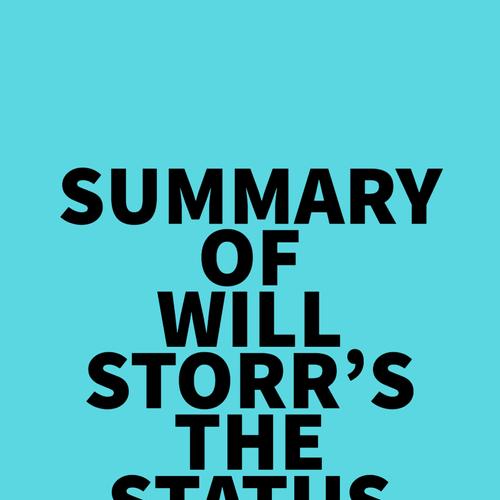 Summary of Will Storr's The Status Game