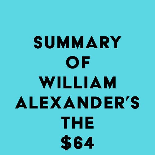 Summary of William Alexander's The $64 Tomato