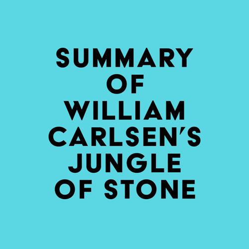 Summary of William Carlsen's Jungle of Stone