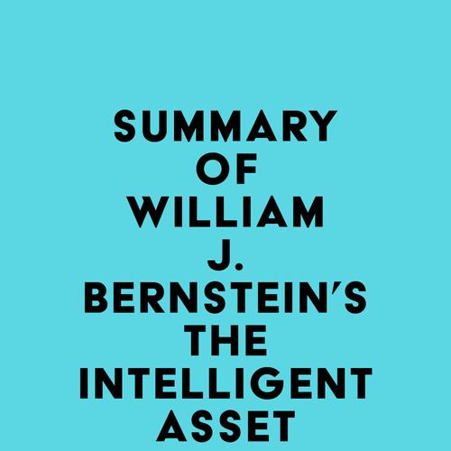 Summary of William J. Bernstein's The Intelligent Asset Allocator