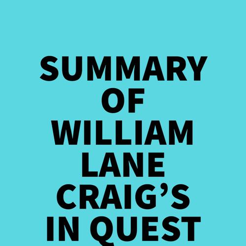 Summary of William Lane Craig's In Quest of the Historical Adam