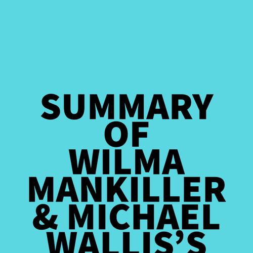 Summary of Wilma Mankiller & Michael Wallis's Mankiller