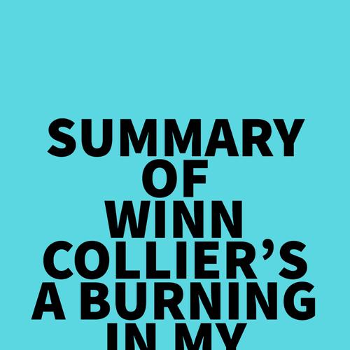 Summary of Winn Collier's A Burning in My Bones